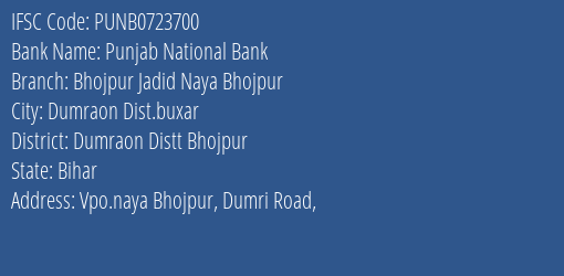Punjab National Bank Bhojpur Jadid Naya Bhojpur Branch Dumraon Distt Bhojpur IFSC Code PUNB0723700