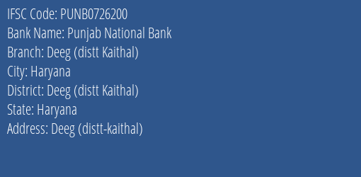 Punjab National Bank Deeg Distt Kaithal Branch Deeg Distt Kaithal IFSC Code PUNB0726200