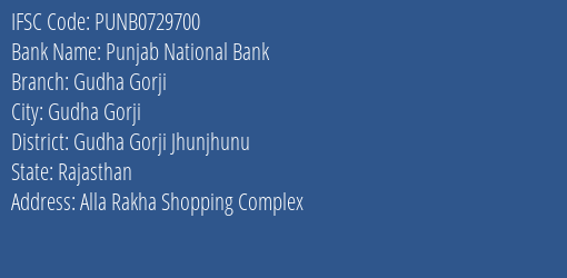 Punjab National Bank Gudha Gorji Branch Gudha Gorji Jhunjhunu IFSC Code PUNB0729700