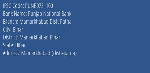 Punjab National Bank Mamarkhabad Distt Patna Branch Mamarkhabad Bihar IFSC Code PUNB0731100