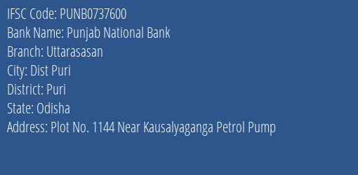 Punjab National Bank Uttarasasan Branch Puri IFSC Code PUNB0737600