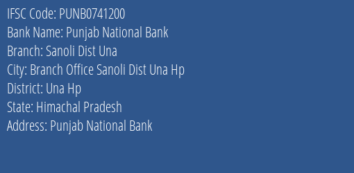 Punjab National Bank Sanoli Dist Una Branch Una Hp IFSC Code PUNB0741200