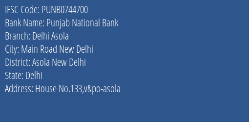 Punjab National Bank Delhi Asola Branch Asola New Delhi IFSC Code PUNB0744700