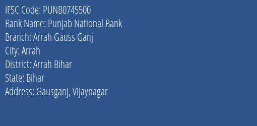 Punjab National Bank Arrah Gauss Ganj Branch Arrah Bihar IFSC Code PUNB0745500