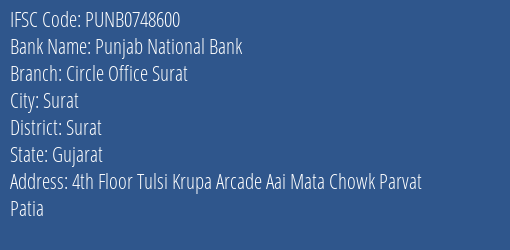 Punjab National Bank Circle Office Surat Branch Surat IFSC Code PUNB0748600