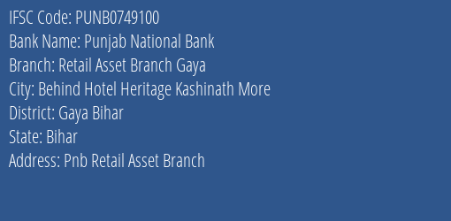 Punjab National Bank Retail Asset Branch Gaya Branch Gaya Bihar IFSC Code PUNB0749100