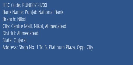 Punjab National Bank Nikol Branch Ahmedabad IFSC Code PUNB0753700