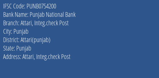 Punjab National Bank Attari Integ.check Post Branch Attari Punjab IFSC Code PUNB0754200
