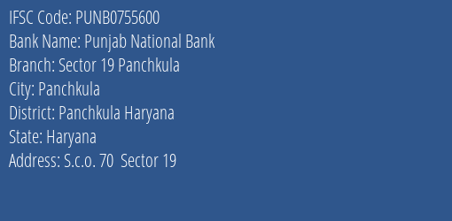 Punjab National Bank Sector 19 Panchkula Branch Panchkula Haryana IFSC Code PUNB0755600