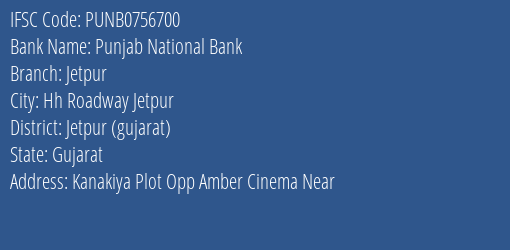 Punjab National Bank Jetpur Branch Jetpur Gujarat IFSC Code PUNB0756700