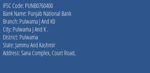 Punjab National Bank Pulwama J And K0 Branch Pulwama IFSC Code PUNB0760400