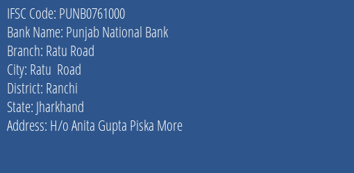 Punjab National Bank Ratu Road Branch Ranchi IFSC Code PUNB0761000