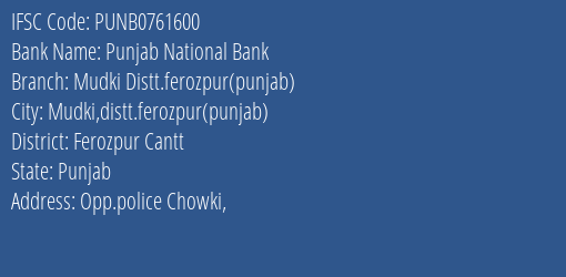 Punjab National Bank Mudki Distt.ferozpur Punjab Branch Ferozpur Cantt IFSC Code PUNB0761600