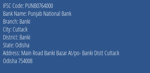 Punjab National Bank Banki Branch Banki IFSC Code PUNB0764000