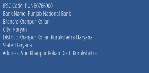 Punjab National Bank Khanpur Kolian Branch Khanpur Kolian Kurukshetra Haryana IFSC Code PUNB0766900