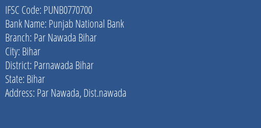 Punjab National Bank Par Nawada Bihar Branch Parnawada Bihar IFSC Code PUNB0770700