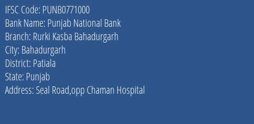 Punjab National Bank Rurki Kasba Bahadurgarh Branch Patiala IFSC Code PUNB0771000
