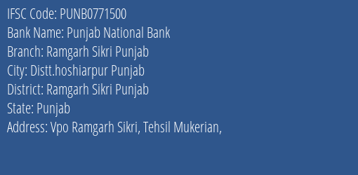 Punjab National Bank Ramgarh Sikri Punjab Branch Ramgarh Sikri Punjab IFSC Code PUNB0771500
