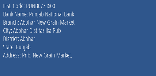 Punjab National Bank Abohar New Grain Market Branch Abohar IFSC Code PUNB0773600