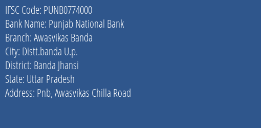 Punjab National Bank Awasvikas Banda Branch, Branch Code 774000 & IFSC Code Punb0774000