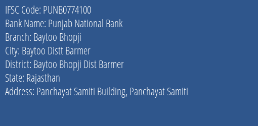 Punjab National Bank Baytoo Bhopji Branch Baytoo Bhopji Dist Barmer IFSC Code PUNB0774100