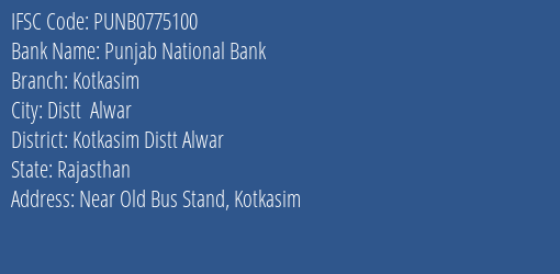 Punjab National Bank Kotkasim Branch Kotkasim Distt Alwar IFSC Code PUNB0775100