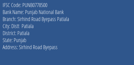 Punjab National Bank Sirhind Road Byepass Patiala Branch Patiala IFSC Code PUNB0778500