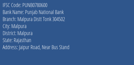 Punjab National Bank Malpura Distt Tonk 304502 Branch Malpura IFSC Code PUNB0780600