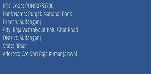 Punjab National Bank Sultanganj Branch Sultanganj IFSC Code PUNB0783700