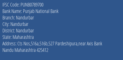 Punjab National Bank Nandurbar Branch Nandurbar IFSC Code PUNB0789700