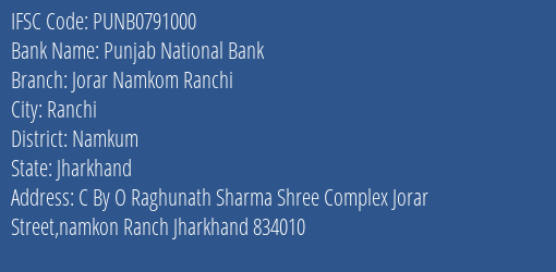 Punjab National Bank Jorar Namkom Ranchi Branch Namkum IFSC Code PUNB0791000