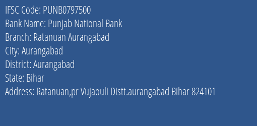 Punjab National Bank Ratanuan Aurangabad Branch Aurangabad IFSC Code PUNB0797500