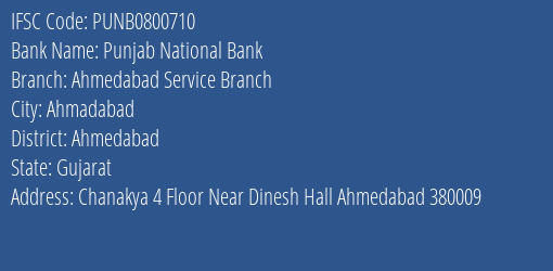 Punjab National Bank Ahmedabad Service Branch Branch Ahmedabad IFSC Code PUNB0800710