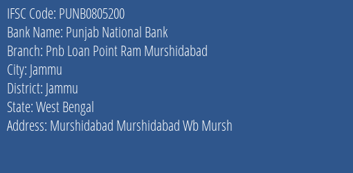 Punjab National Bank Pnb Loan Point Ram Murshidabad Branch Jammu IFSC Code PUNB0805200