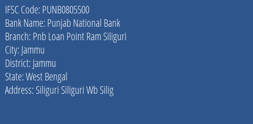 Punjab National Bank Pnb Loan Point Ram Siliguri Branch Jammu IFSC Code PUNB0805500