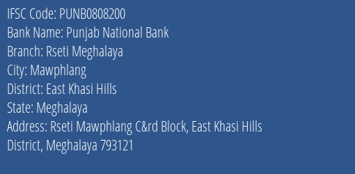 Punjab National Bank Rseti Meghalaya Branch East Khasi Hills IFSC Code PUNB0808200