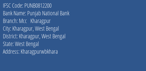 Punjab National Bank Mcc Kharagpur Branch Kharagpur West Bengal IFSC Code PUNB0812200