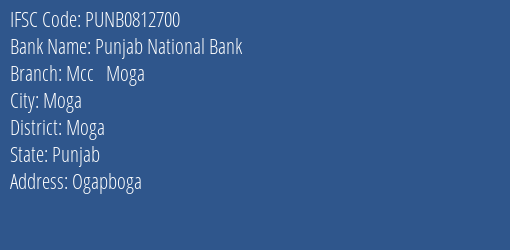 Punjab National Bank Mcc Moga Branch Moga IFSC Code PUNB0812700