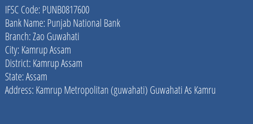 Punjab National Bank Zao Guwahati Branch Kamrup Assam IFSC Code PUNB0817600