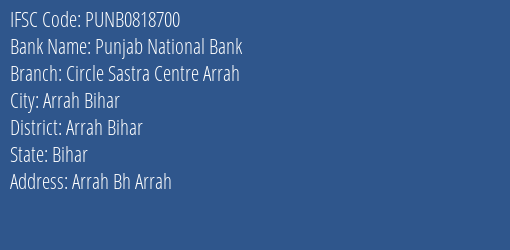 Punjab National Bank Circle Sastra Centre Arrah Branch Arrah Bihar IFSC Code PUNB0818700