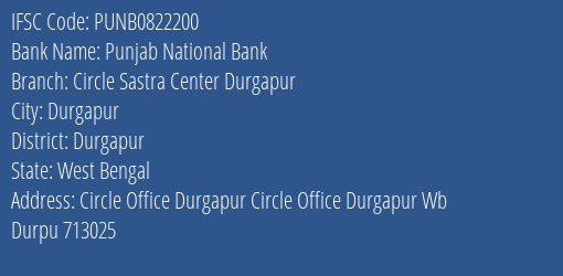 Punjab National Bank Circle Sastra Center Durgapur Branch Durgapur IFSC Code PUNB0822200