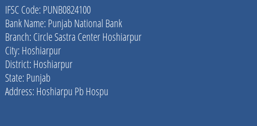 Punjab National Bank Circle Sastra Center Hoshiarpur Branch Hoshiarpur IFSC Code PUNB0824100