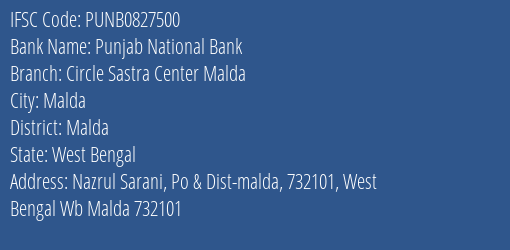 Punjab National Bank Circle Sastra Center Malda Branch Malda IFSC Code PUNB0827500