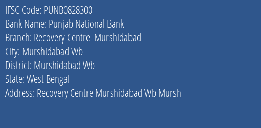 Punjab National Bank Recovery Centre Murshidabad Branch Murshidabad Wb IFSC Code PUNB0828300