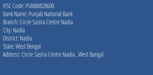 Punjab National Bank Circle Sastra Centre Nadia Branch Nadia IFSC Code PUNB0828600