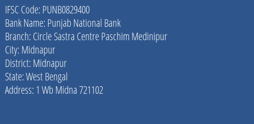 Punjab National Bank Circle Sastra Centre Paschim Medinipur Branch Midnapur IFSC Code PUNB0829400