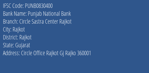 Punjab National Bank Circle Sastra Center Rajkot Branch Rajkot IFSC Code PUNB0830400