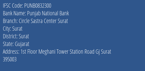 Punjab National Bank Circle Sastra Center Surat Branch Surat IFSC Code PUNB0832300