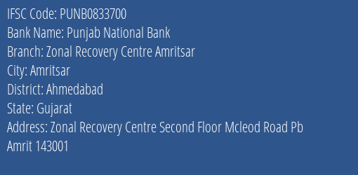 Punjab National Bank Zonal Recovery Centre Amritsar Branch Ahmedabad IFSC Code PUNB0833700