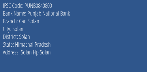 Punjab National Bank Cac Solan Branch Solan IFSC Code PUNB0840800